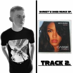 Cassie - Me & U (Keith Burke Remix)