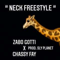 NECK(Freestyle)- Zabo Gotti x Chassy Fay