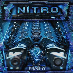 MWHY - NITRO [FREE DOWNLOAD]