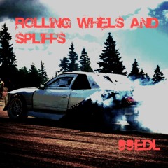 Rolling Wheels And Spliffs