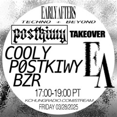 EARLY AFTERS: P0STKIWY TAKEOVER 03/28/2025