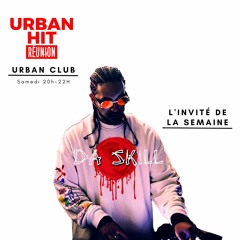 Urban Club #4 (25 Fev 2023)- Da Skill est l'invité de la semaine !