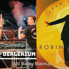 Robin S - Show Me Love x Delerium - Silence Avao Remix  (Will Bailey Mashup)