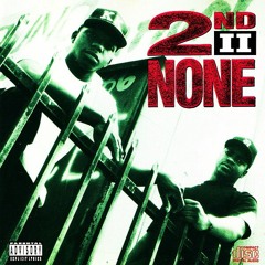 2nd II None | Didn't Mean To Turn You On (1993) Explicit