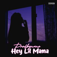 Hey Lil Mama