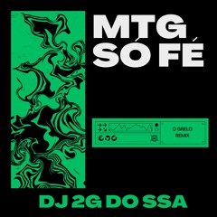MTG - SÓ FÉ - VERSÃO BH  (( DJ 2G DO SSA - EO GRELO ))