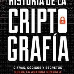 free PDF 📝 Historia de la criptografía: Cifras, códigos y secretos desde la antigua