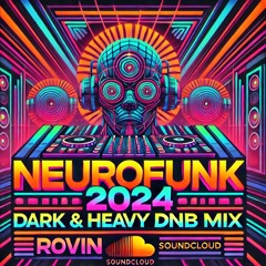 DARK & HEAVY DNB NEUROFUNK MIX | Rovin