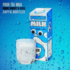 Pour The Milk - Robbie Doherty (Zapya Bootleg) FREE DOWNLOAD