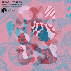 Premiere: Sebas Torres - Sideric (Vincent Casanova Remix) [WAPMEP011]