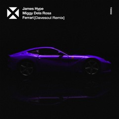 James Hype - Ferrari (Davesoul Remix)[EXTENDED]