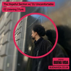 The Hopeful Selection w/ DJ Uncomfortable - Radio Buena Vida 21.12.23