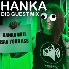 Hanka - DoesitBANG? Guest Mix