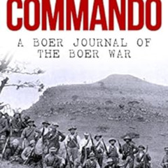 VIEW KINDLE 📚 Commando: A Boer Journal of the Boer War by Deneys Reitz EBOOK EPUB KI