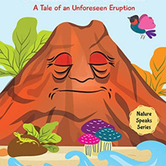 [GET] EBOOK 📂 Vladimir The Volcano: A Tale of an Unforeseen Eruption (Nature Speaks