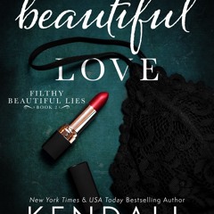 ePub/Ebook Filthy Beautiful Love BY : Kendall Ryan