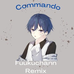 DJ Commando - Fuukuchann Remix Bootleg (New Style)