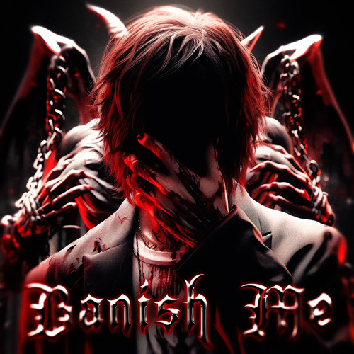Banish Me (prod. Racmuf)
