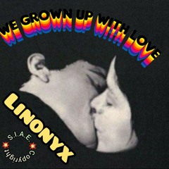 We Grown Up with Love.mp3