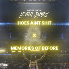 HOES AINT SHIT X MEMORIES OF BEFORE