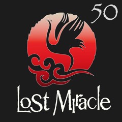LOST MIRACLE Radio 050 (SPECIAL EDITION)