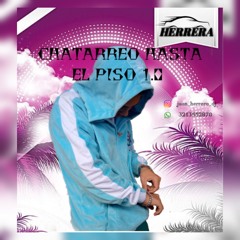 CHATARREO HASTA EL PISO 1.0💎💎💎