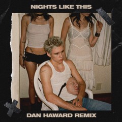 Nights Like This - Dan Haward Remix