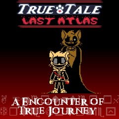 True Tale Last Atlas - A Encounter Of True Journey (V1)