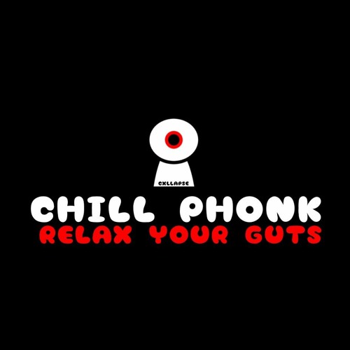 Stream CHILL PHONK - RELAX YOUR GUTS by CXLLAPSE | Listen online for ...