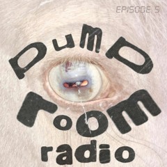 PUMP ROOM RADIO EP. 5