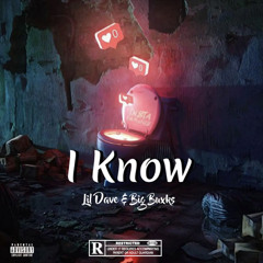 I Know (Feat. Big Buxks)