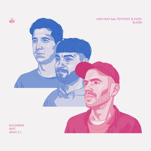 Low Heat - Blazin' feat EVDN. & Peyotoff