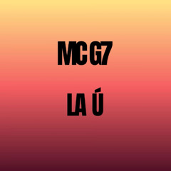 MC G7 - LA U  (DJ COSMAR)