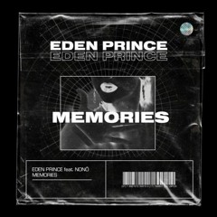 Eden Prince Feat. Nonó - Memories (Zack Dean After Edit)