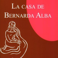ACCESS EPUB 📝 La casa de Bernarda Alba (Focus Student Edition) (Spanish Edition) by