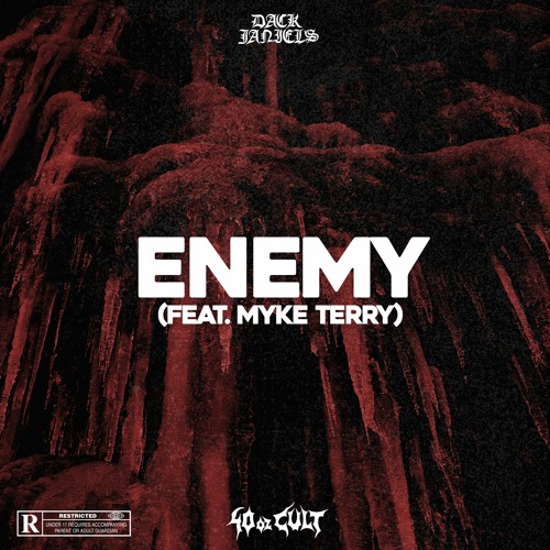 DACK JANIELS - ENEMY (FEAT MYKE TERRY)