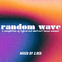 Random Wave by J.Red