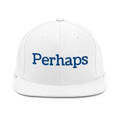 Perhaps