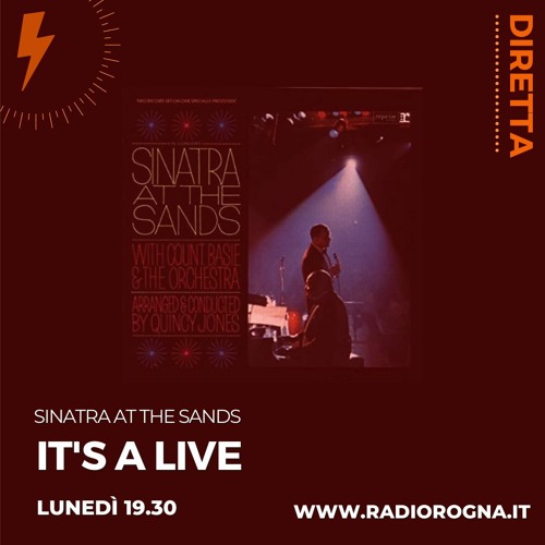 Stream It's A Live S04e10 del 21.12.2020 - Frank Sinatra At the Sands by  Radio Rogna | Listen online for free on SoundCloud