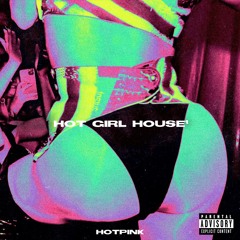 HOT GIRL HOUSE 1