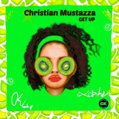 Christian Mustazza - Get Up [Free Download]