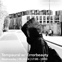 Tempaural w/ Errorbeauty - 9th October 2024