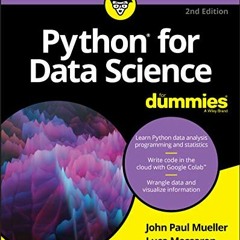 [Get] EBOOK EPUB KINDLE PDF Python for Data Science For Dummies by  John Paul Mueller &  Luca Massar