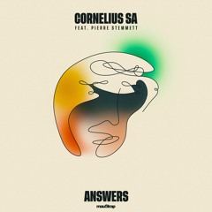 Cornelius SA - Answers (feat. Pierre Stemmett)