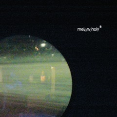 melancholy