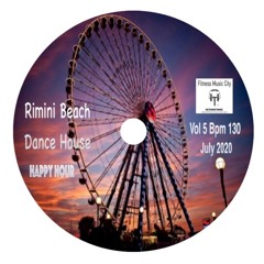 Rimini Beach Dance House Vol 5 Bpm 130 Fitness Music City One Radio World July 2020