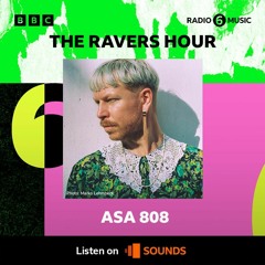 BBC Radio 6 Music: Guest Mix for The Ravers Hour with Tom Ravenscroft