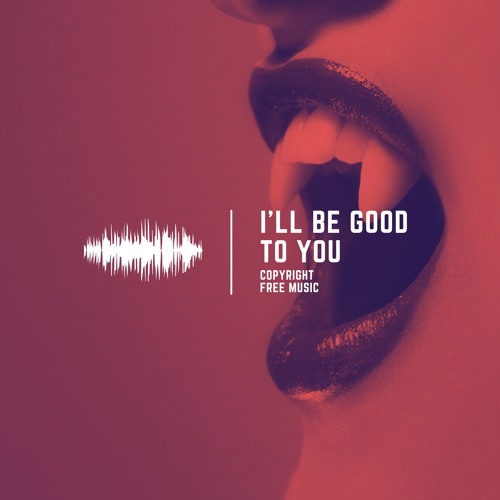 I'll Be Good To You