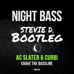 Crave The Bassline ( Stevie D Bootleg)
