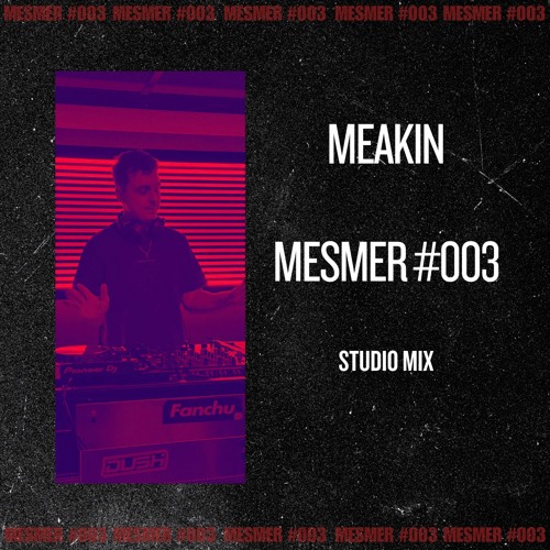 MESMER #003 - Techno Studio Mix